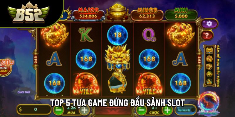 Top 5 tựa game đứng đầu sảnh slot