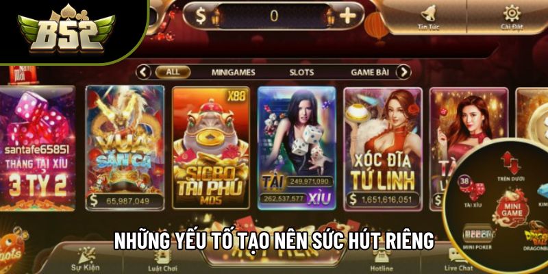 Những yếu tố tạo nên sức hút riêng